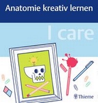 Abbildung von: I care - Anatomie kreativ lernen - Thieme