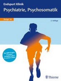 Abbildung von: Endspurt Klinik Skript 14: Psychiatrie, Psychosomatik - Thieme
