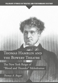 Abbildung von: Thomas Hamblin and the Bowery Theatre - Palgrave Macmillan