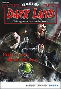 Abbildung von: Dark Land - Folge 022 - Bastei Lübbe