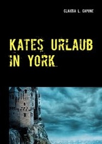 Abbildung von: Kates Urlaub in York - BoD - Books on Demand