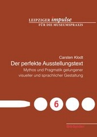 Abbildung von: Der perfekte Ausstellungstext - Verlag BibSpider