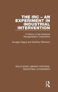 Cover: The IRC - An Experiment in Industrial Intervention - Routledge