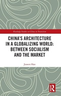 Cover: China's Architecture in a Globalizing World: Between Socialism and the Market - Routledge