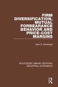 Abbildung von: Firm Diversification, Mutual Forbearance Behavior and Price-Cost Margins - Routledge