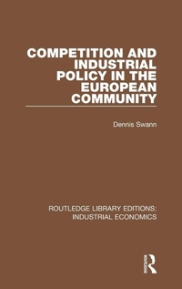 Enlarge image Cover: Competition and Industrial Policy in the European Community - Routledge