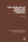 Cover: The Problem of Trust and Monopoly Control - Routledge