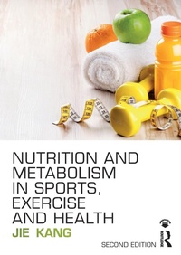 Abbildung von: Nutrition and Metabolism in Sports, Exercise and Health - Routledge