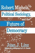 Cover: Robert Michels, Political Sociology and the Future of Democracy - Routledge