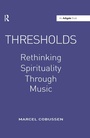 Bild: Thresholds: Rethinking Spirituality Through Music - Routledge