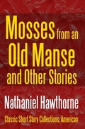 Cover: Mosses from an Old Manse and Other Stories - Midwest Journal Press