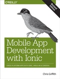 Cover: Mobile App Development with Ionic, Revised Edition - O'Reilly