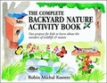 Cover: The Complete Backyard Nature Activity Book - McGraw-Hill Professional