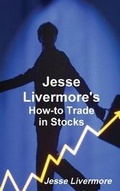 Cover: Jesse Livermore's How-To Trade in Stocks - Important Books