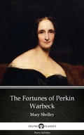 Cover: The Fortunes of Perkin Warbeck by Mary Shelley - Delphi Classics (Illustrated) - Delphi Classics (Parts Edition)