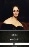 Cover: Falkner by Mary Shelley - Delphi Classics (Illustrated) - Delphi Classics (Parts Edition)