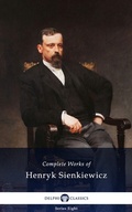 Cover: Delphi Complete Works of Henryk Sienkiewicz (Illustrated) - Delphi Classics Ltd