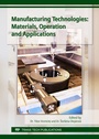 Cover: Manufacturing Technologies: Materials, Operation and Applications - Trans Tech Publications Ltd