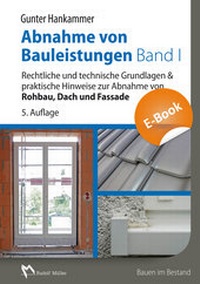 Abbildung von: Abnahme von Bauleistungen Band 1 - E-Book (PDF) - Rudolf Müller Verlag