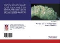 Abbildung von: PbTiO3 based Ferroelectric Glass-ceramics - LAP Lambert Academic Publishing
