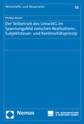Cover: Der Teilbetrieb des UmwStG im Spannungsfeld zwischen Realisations-, Subjektsteuer- und Kontinuit&auml;tsprinzip - Nomos