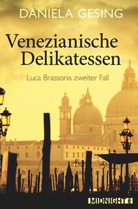 Abbildung von: Venezianische Delikatessen (Ein Luca-Brassoni-Krimi 2) - Midnight
