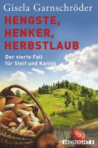 Abbildung von: Hengste, Henker, Herbstlaub (Ein-Steif-und-Kantig-Krimi 4) - Midnight