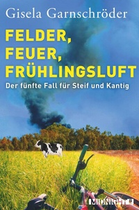Abbildung von: Felder, Feuer, Frühlingsluft (Ein-Steif-und-Kantig-Krimi 5) - Midnight
