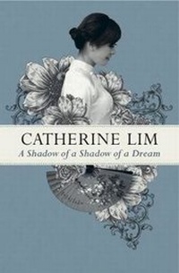Enlarge image Cover: A Shadow of A Shadow of A Dream - Marshall Cavendish International (Asia) Pte Ltd
