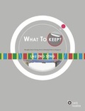 Cover: What To Keep? - Marshall Cavendish International (Asia) Pte Ltd