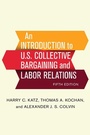 Cover: An Introduction to U.S. Collective Bargaining and Labor Relations - ILR Press