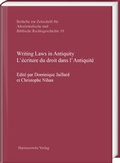 Cover: Writing Laws in Antiquity. L'&eacute;criture du droit dans l'Antiquit&eacute; - Harrassowitz Verlag