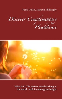 Abbildung von: Discover Complementary Healthcare - BoD - Books on Demand
