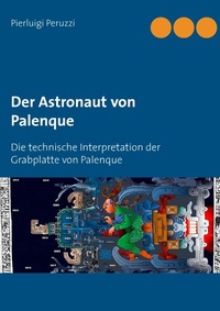 Enlarge image Cover: Der Astronaut von Palenque - Books on Demand