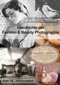 Cover: Geschichte der Fashion & Beauty Photographie - BoD - Books on Demand