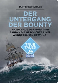 Abbildung von: Der Untergang der Bounty (DuMont True Tales) - DuMont Reiseverlag