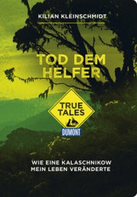 Abbildung von: Tod dem Helfer (DuMont True Tales) - DuMont Reiseverlag