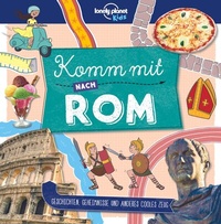 Abbildung von: Lonely Planet Kinderreiseführer Komm mit nach Rom - LONELY PLANET DEUTSCHLAND