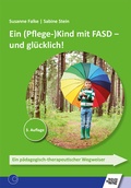 Cover: Ein (Pflege-)Kind mit FASD - und gl&uuml;cklich! - Schulz-Kirchner