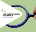 Cover: K&uuml;chengeheimnissen auf der Spur - Schullizenz - Bundesanstalt f&uuml;r Landwirtschaft und Ern&auml;hrung