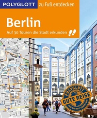 Abbildung von: POLYGLOTT Reiseführer Berlin zu Fuß entdecken - Polyglott