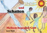 Abbildung von: Licht und Schatten - Meltem begegnet Gott - Papierfresserchens MTM-Verlag - Herzsprung-Verlag
