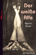 Cover: Der wei&szlig;e Affe - Pendragon