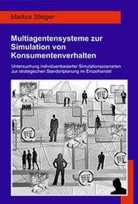 Enlarge image Cover: Multiagentensysteme zur Simulation von Konsumentenverhalten - MetaGIS Systems