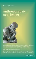 Cover: Anthroposophie neu denken - Novalis Verlag