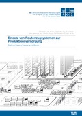 Cover: Einsatz von Routenzugsystemen zur Produktionsversorgung - Lehrstuhl f&uuml;r F&ouml;rdertechnik Materialflu&szlig; Logistik (fml) TU M&uuml;nchen