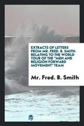 Cover: Extracts of Letters from Mr. Fred B. Smith - Trieste Publishing