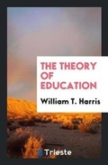 Cover: The Theory of Education - Trieste Publishing