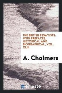 Enlarge image Cover: The British Essayists - Trieste Publishing