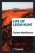 Cover: Life of Leigh Hunt - Trieste Publishing
